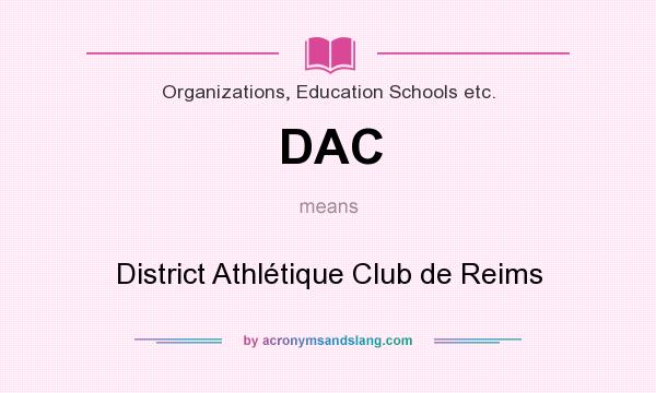 What does DAC mean? It stands for District Athlétique Club de Reims