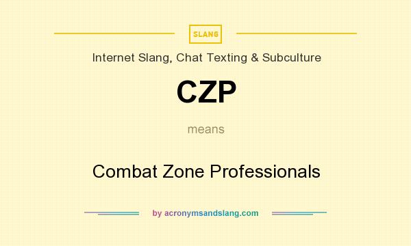 What does CZP mean? It stands for Combat Zone Professionals