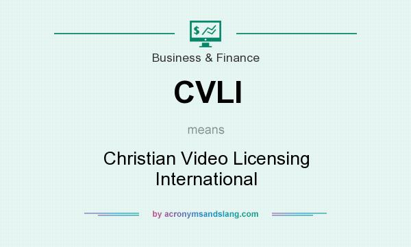 What does CVLI mean? It stands for Christian Video Licensing International