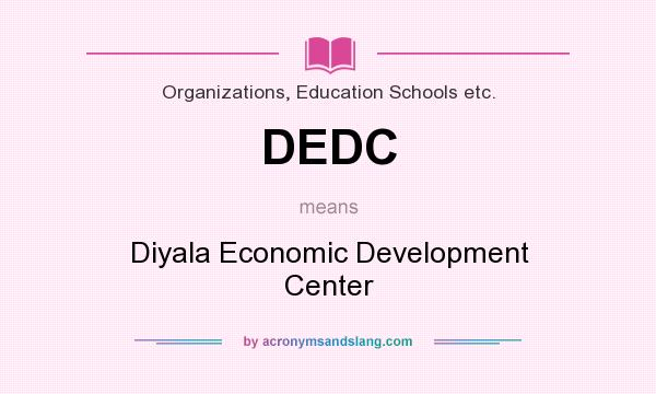 What does DEDC mean? It stands for Diyala Economic Development Center