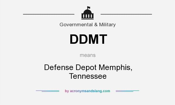 What does DDMT mean? It stands for Defense Depot Memphis, Tennessee