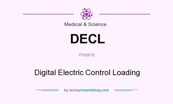 What does DECL mean? It stands for Digital Electric Control Loading
