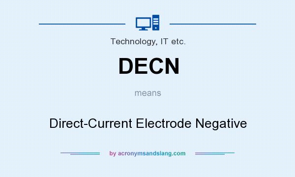 What does DECN mean? It stands for Direct-Current Electrode Negative