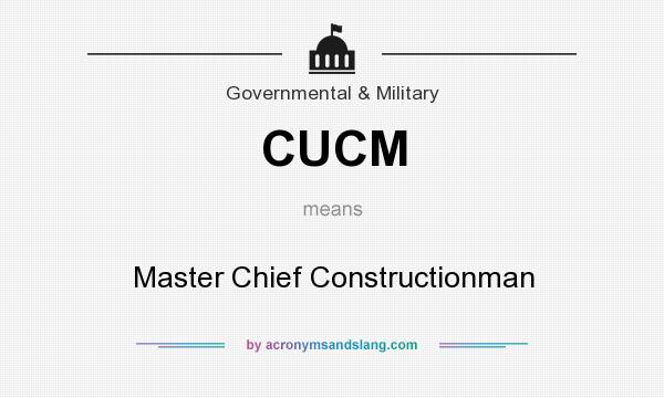What does CUCM mean? It stands for Master Chief Constructionman