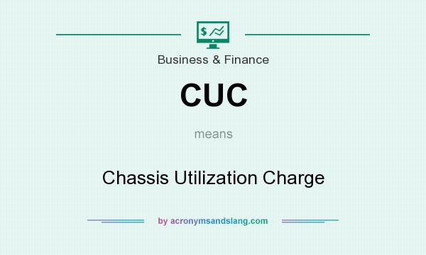 What does CUC mean? It stands for Chassis Utilization Charge