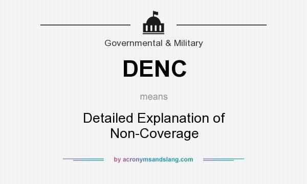 What does DENC mean? It stands for Detailed Explanation of Non-Coverage