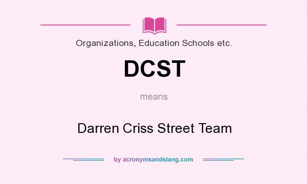 What does DCST mean? It stands for Darren Criss Street Team