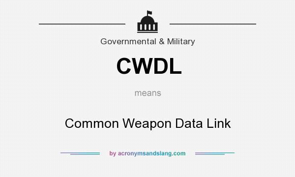 What does CWDL mean? It stands for Common Weapon Data Link