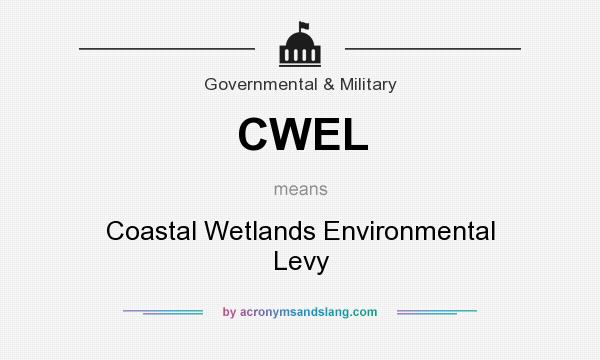 What does CWEL mean? It stands for Coastal Wetlands Environmental Levy