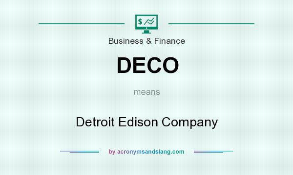 What does DECO mean? It stands for Detroit Edison Company