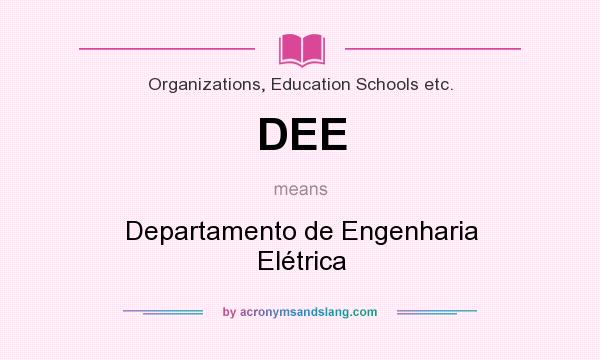 What does DEE mean? It stands for Departamento de Engenharia Elétrica
