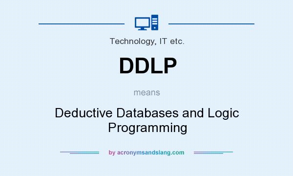 What does DDLP mean? It stands for Deductive Databases and Logic Programming