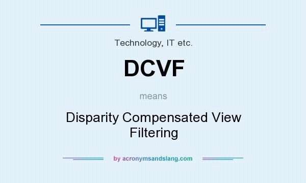 What does DCVF mean? It stands for Disparity Compensated View Filtering