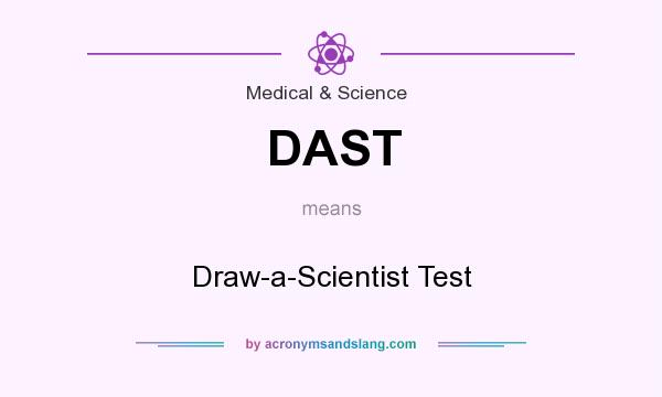What does DAST mean? It stands for Draw-a-Scientist Test