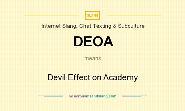 What does DEOA mean? It stands for Devil Effect on Academy