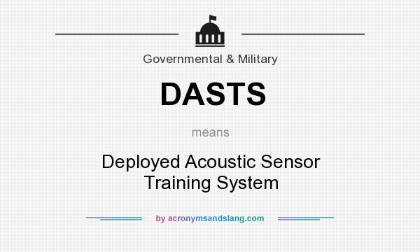 What does DASTS mean? It stands for Deployed Acoustic Sensor Training System