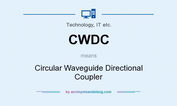 What does CWDC mean? It stands for Circular Waveguide Directional Coupler