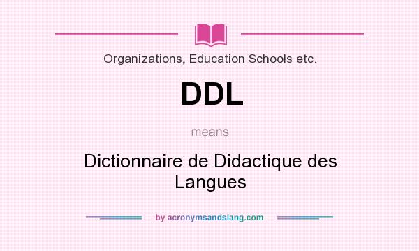 What does DDL mean? It stands for Dictionnaire de Didactique des Langues