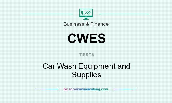 What does CWES mean? It stands for Car Wash Equipment and Supplies