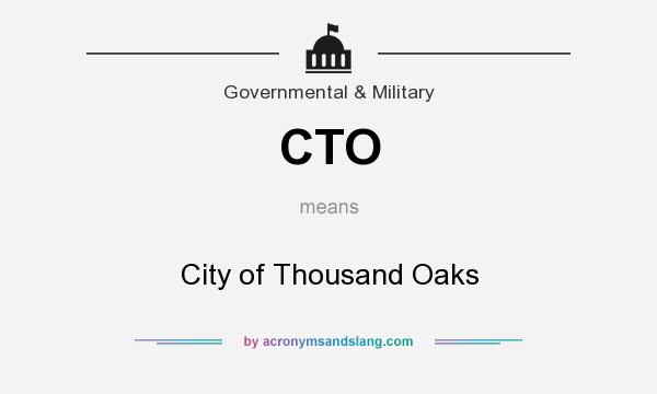What does CTO mean? It stands for City of Thousand Oaks