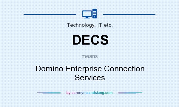 What does DECS mean? It stands for Domino Enterprise Connection Services