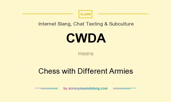 What does CWDA mean? It stands for Chess with Different Armies