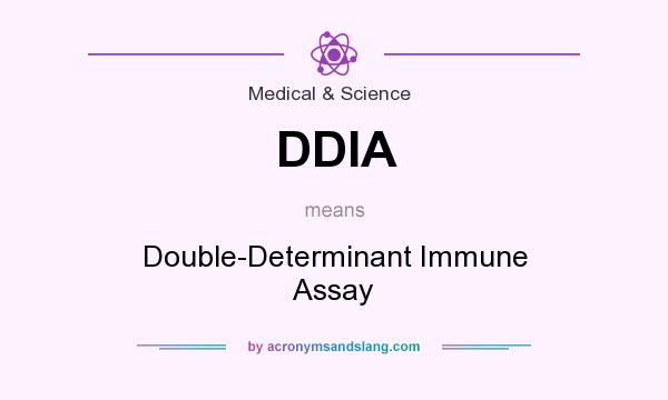 What does DDIA mean? It stands for Double-Determinant Immune Assay