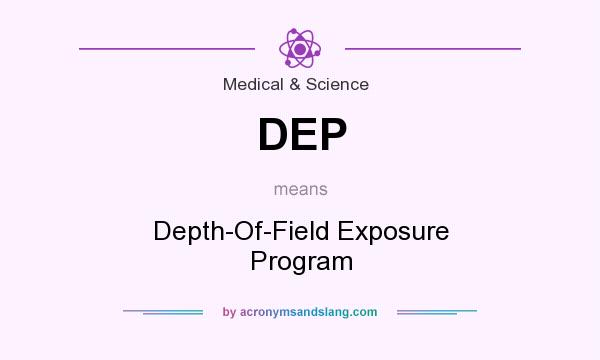 What does DEP mean? It stands for Depth-Of-Field Exposure Program