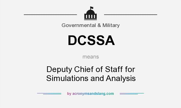 What does DCSSA mean? It stands for Deputy Chief of Staff for Simulations and Analysis