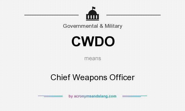 What does CWDO mean? It stands for Chief Weapons Officer