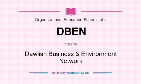 What does DBEN mean? It stands for Dawlish Business & Environment Network