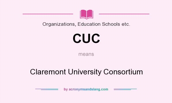 What does CUC mean? It stands for Claremont University Consortium