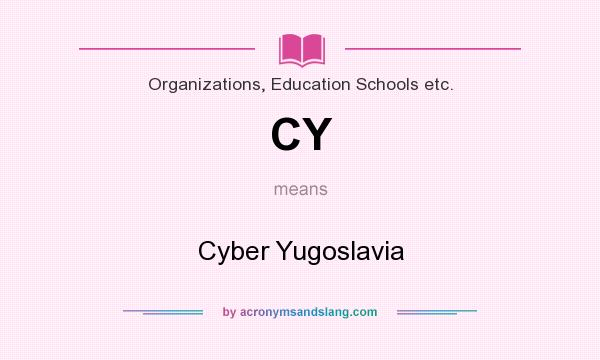 What does CY mean? It stands for Cyber Yugoslavia