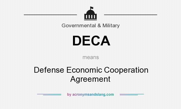 What does DECA mean? It stands for Defense Economic Cooperation Agreement