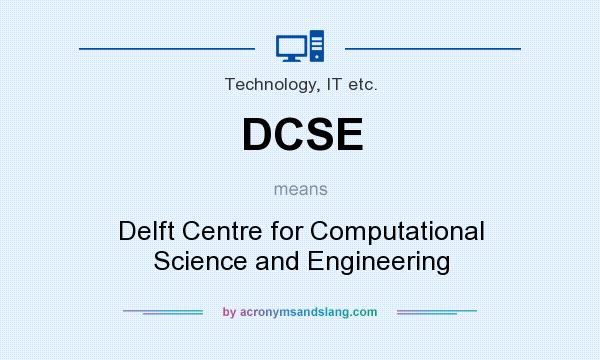 What does DCSE mean? It stands for Delft Centre for Computational Science and Engineering