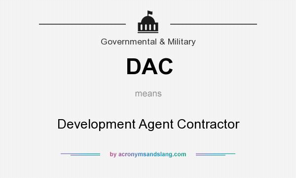 What does DAC mean? It stands for Development Agent Contractor