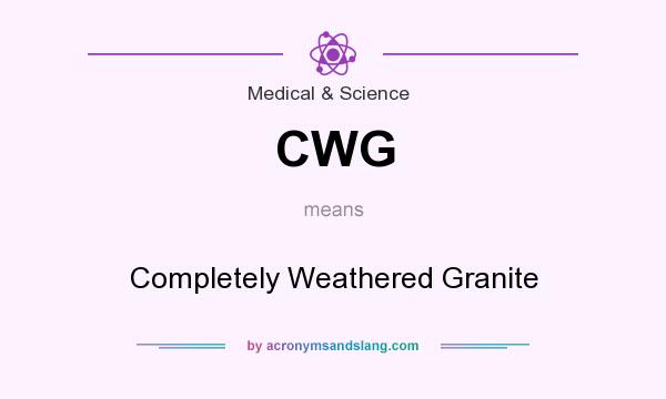 What does CWG mean? It stands for Completely Weathered Granite