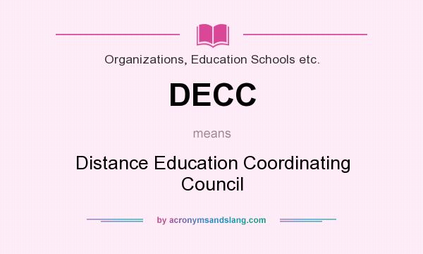 What does DECC mean? It stands for Distance Education Coordinating Council