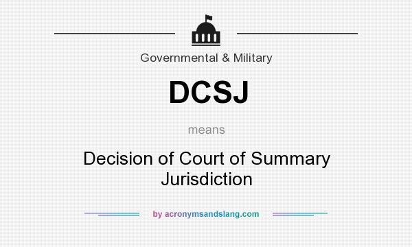 What does DCSJ mean? It stands for Decision of Court of Summary Jurisdiction