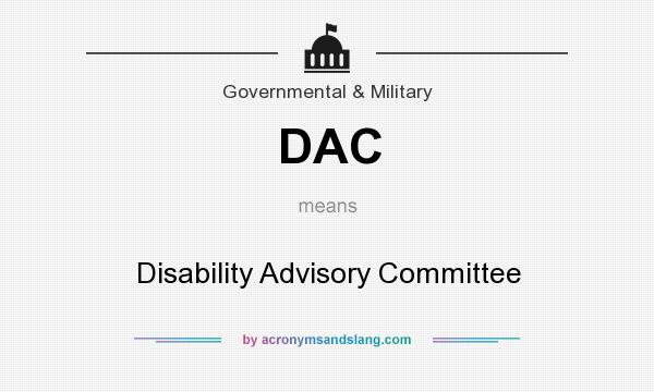 What does DAC mean? It stands for Disability Advisory Committee