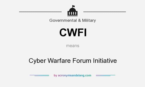 What does CWFI mean? It stands for Cyber Warfare Forum Initiative