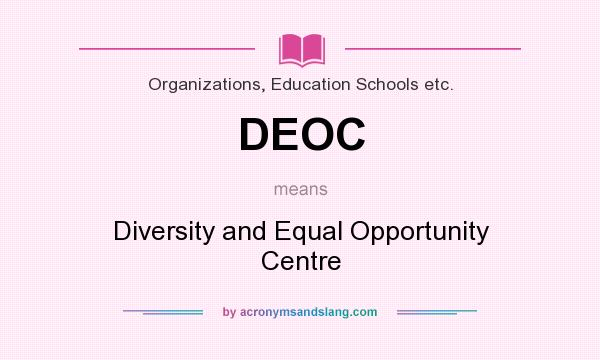 What does DEOC mean? It stands for Diversity and Equal Opportunity Centre