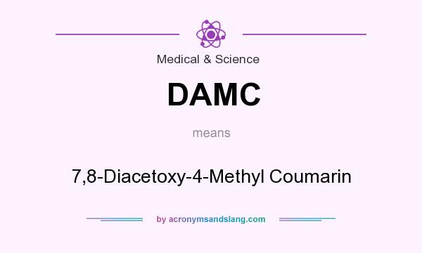 What does DAMC mean? It stands for 7,8-Diacetoxy-4-Methyl Coumarin