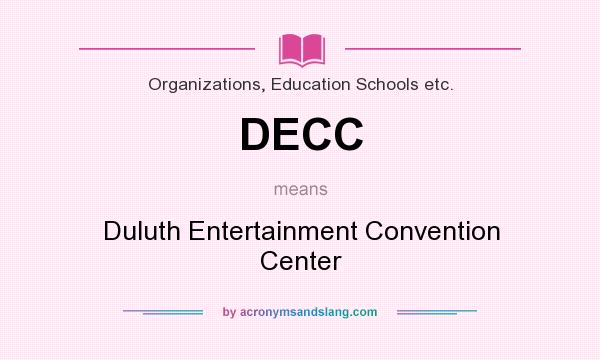 What does DECC mean? It stands for Duluth Entertainment Convention Center