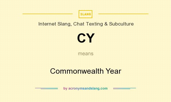 What does CY mean? It stands for Commonwealth Year