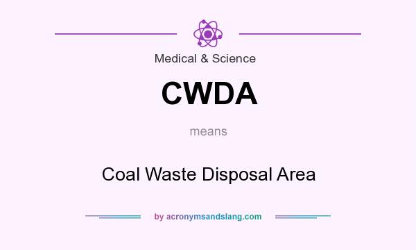 What does CWDA mean? It stands for Coal Waste Disposal Area