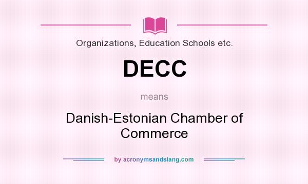 What does DECC mean? It stands for Danish-Estonian Chamber of Commerce