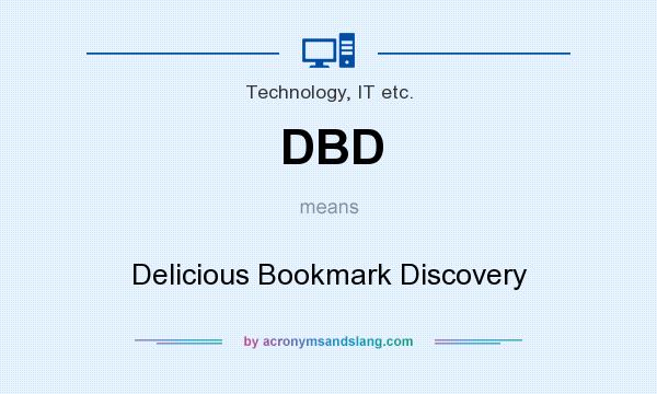 What does DBD mean? It stands for Delicious Bookmark Discovery