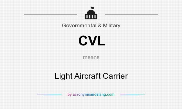 What does CVL mean? It stands for Light Aircraft Carrier