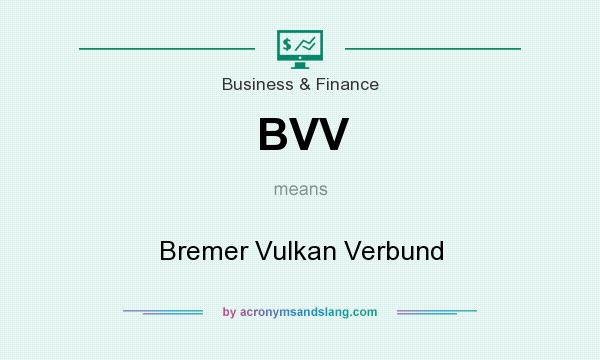 What does BVV mean? It stands for Bremer Vulkan Verbund